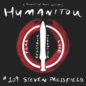 Steven Pressfield, The War of Art | Humanitou Podcast